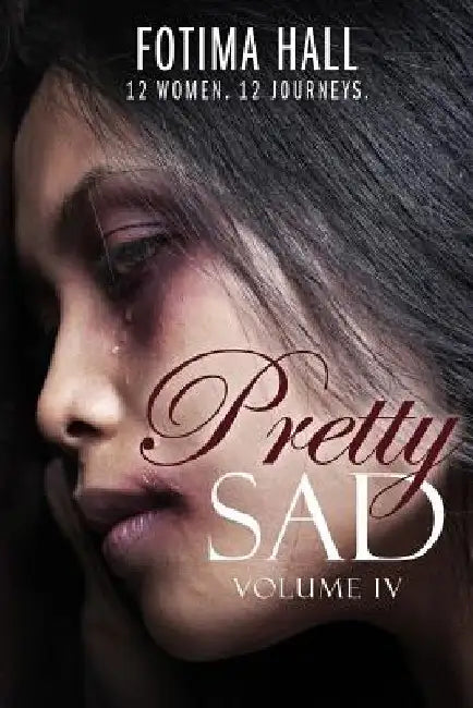 Pretty Sad (Volume IV) by Tanya DeFreitas