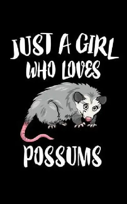 Just A Girl Who Loves Possums: Animal Nature Collection by Marko Marcus