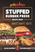 Grillaholics Stuffed Burger Press Recipe Book: Turn Boring Burgers to Gourmet in 3 Easy Steps: Press It, Stuff It, Seal It by Shawn Davis