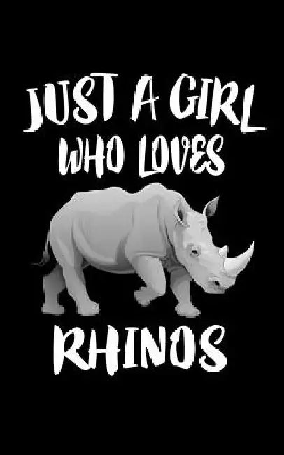 Just A Girl Who Loves Rhinos: Animal Nature Collection by Marko Marcus