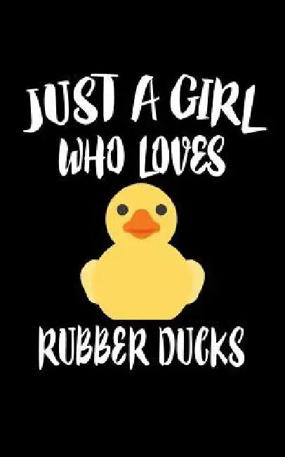 Just A Girl Who Loves Rubber Ducks: Animal Nature Collection by Marko Marcus