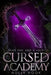 Cursed Academy (Year One and a Half) by Holly Hook
