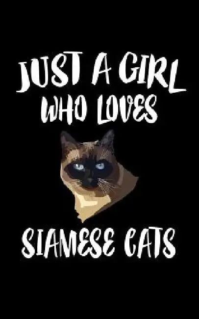 Just A Girl Who Loves Siamese Cats: Animal Nature Collection by Marko Marcus