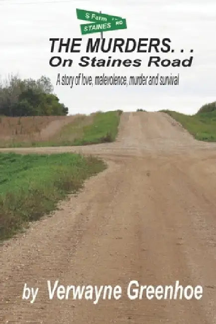 The Murders On Staines Road by Verwayne Greenhoe