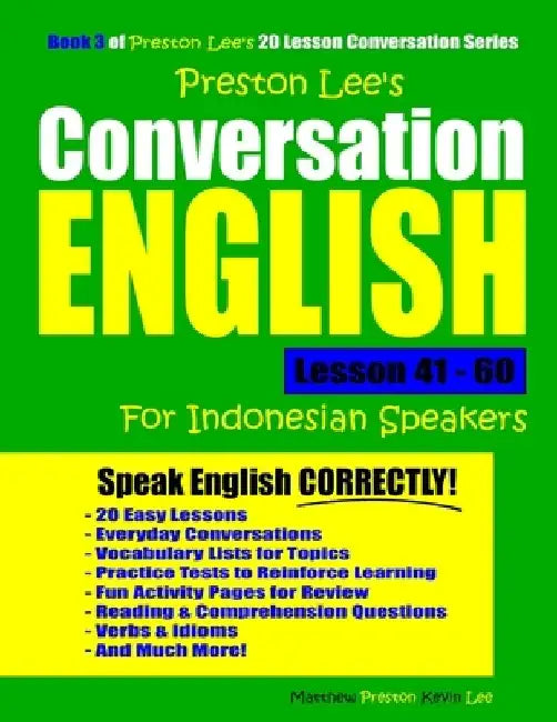Preston Lee's Conversation English For Indonesian Speakers Lesson 41 - 60 by Matthew Preston