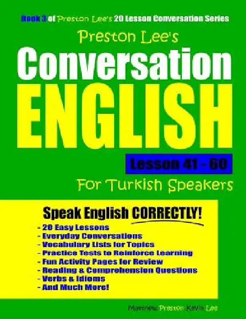 Preston Lee's Conversation English For Turkish Speakers Lesson 41 - 60 by Matthew Preston