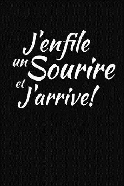 J'enfile Un Sourire Et J'arrive!: Cadeau Original by Coccinelle Publication