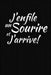 J'enfile Un Sourire Et J'arrive!: Cadeau Original by Coccinelle Publication