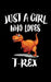 Just A Girl Who Loves T-Rex: Animal Nature Collection by Marko Marcus