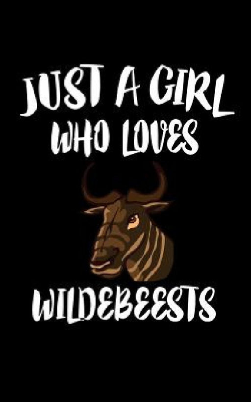 Just A Girl Who Loves Wildebeest: Animal Nature Collection by Marko Marcus