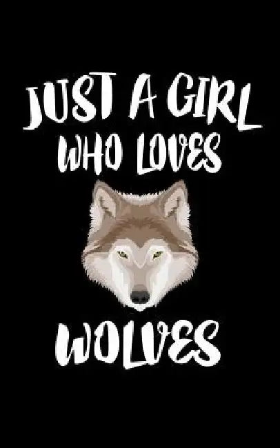Just A Girl Who Loves Wolves: Animal Nature Collection by Marko Marcus