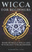Wicca For Beginners: Book of Wicca Spells and Witchcraft for Beginners by Samantha Lisa