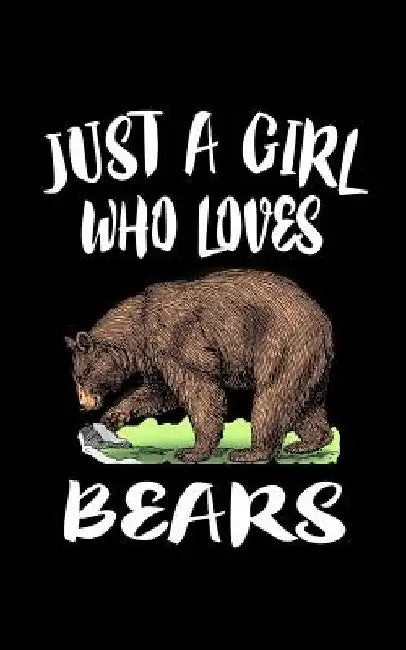Just A Girl Who Loves Bears: Animal Nature Collection by Marko Marcus
