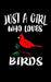Just A Girl Who Loves Birds: Animal Nature Collection by Marko Marcus