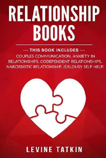 Relationship Books: 5 Manuscripts - Couples Communication, Anxiety in Relationships, Codependent Relationships, Narcissistic Relationship, by Levine Tatkin