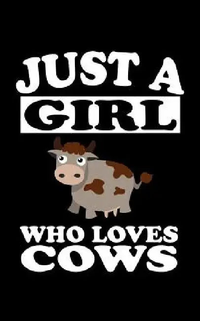 Just A Girl Who Loves Cows: Animal Nature Collection by Marko Marcus