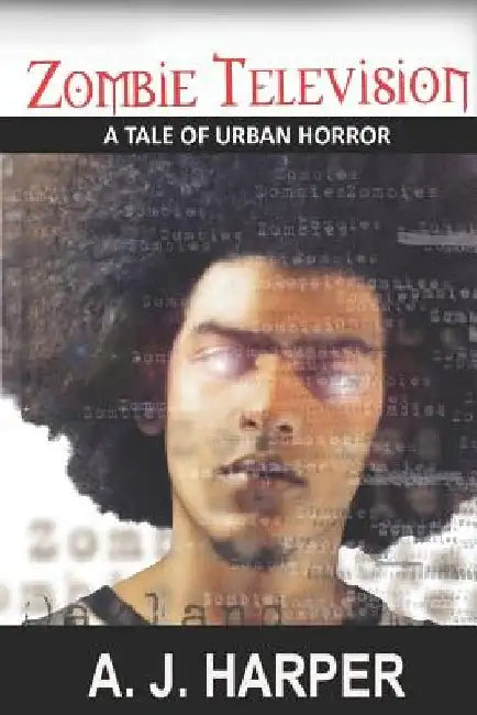 Zombie Television by Aj Harper