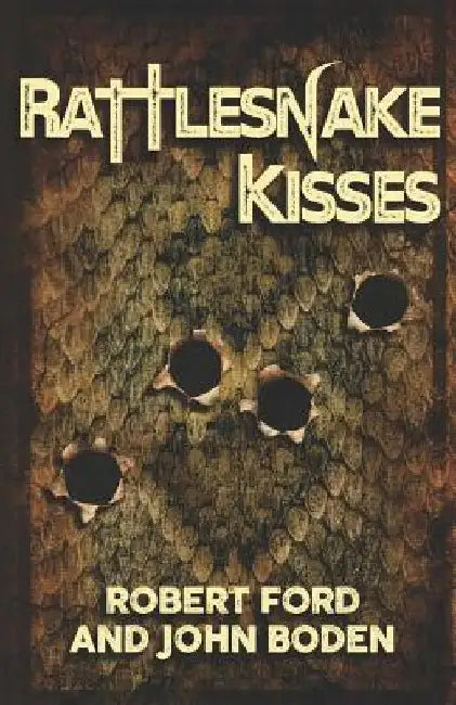 Rattlesnake Kisses by John Boden