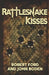 Rattlesnake Kisses by John Boden