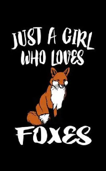 Just A Girl Who Loves Possums Foxes: Animal Nature Collection by Marko Marcus