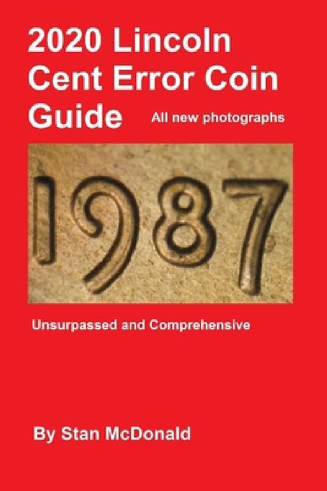 2020 Lincoln Cent Error Coin Guide by Stan McDonald