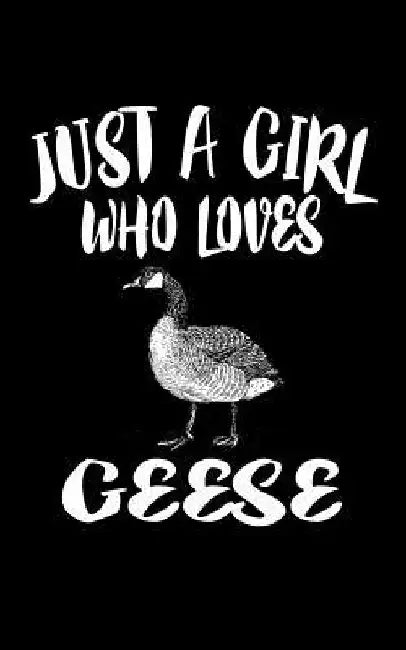 Just A Girl Who Loves Geese: Animal Nature Collection by Marko Marcus