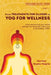 From Treatments for Illness to Yog for Wellness: Stop outsourcing your health and tap into the power within you to be healthy, NOW by Garima Gupta Kapila