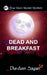 Dead and Breakfast by Die-Ann Sagan