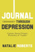 Journal Through Depression by Natalie Roberts