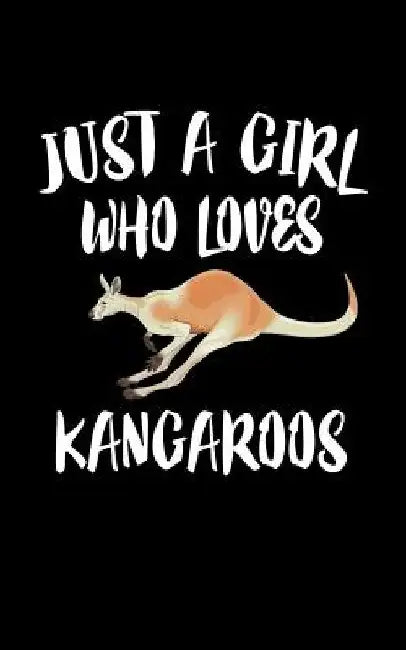 Just A Girl Who Loves Kangaroos: Animal Nature Collection by Marko Marcus