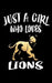 Just A Girl Who Loves Lions: Animal Nature Collection by Marko Marcus