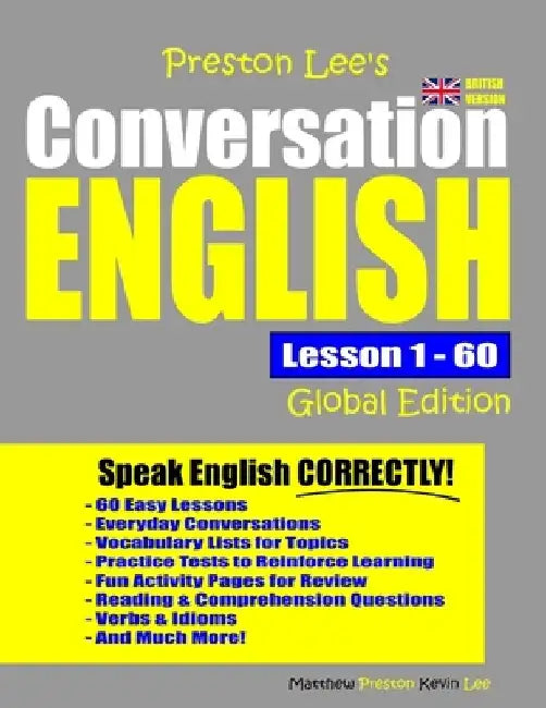 Preston Lee's Conversation English Global Edition Lesson 1 - 60 (British Version) by Matthew Preston