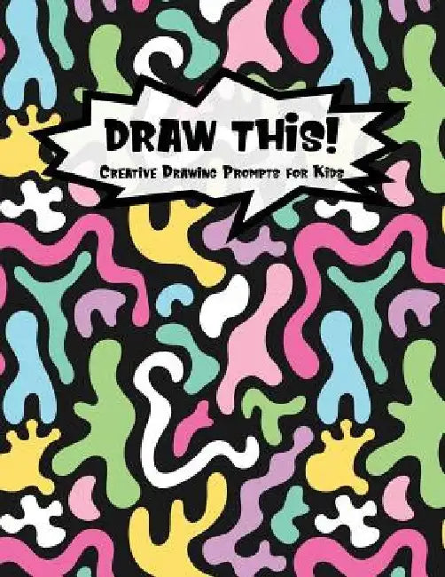 Draw This!: 100 Drawing Prompts for Kids Dark Rainbow Abstract 1 Version 2 by Proppy Prompts