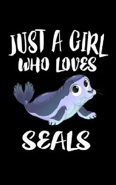 Just A Girl Who Loves Seals: Animal Nature Collection by Marko Marcus