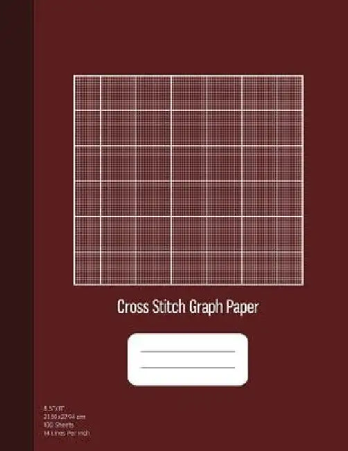 Cross Stitch Graph Paper: 14 Lines Per Inch, Graph Paper for Embroidery and Needlework, 8.5''x11'', 100 Sheets, Burgundy Cover by Graphyco Publishing