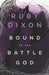 Bound to the Battle God: A Fantasy Romance by Ruby Dixon