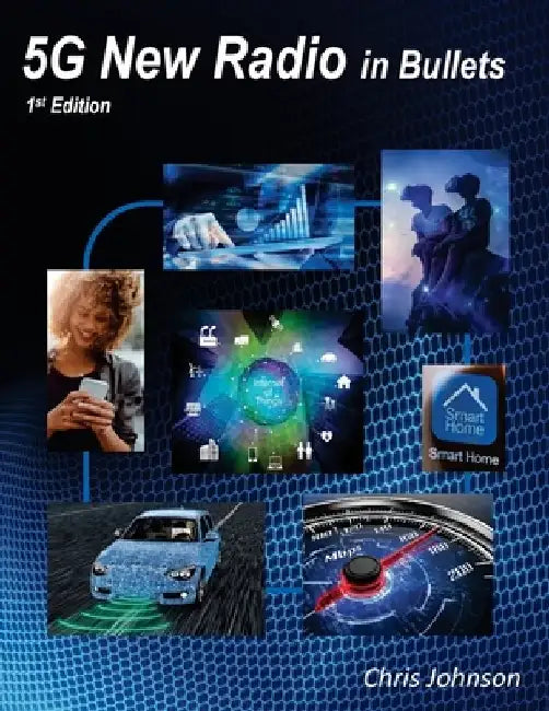 5G New Radio in Bullets by Chris Johnson