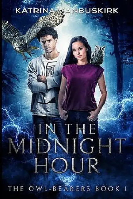 In the Midnight Hour: A Paranormal Romance with Evil Spirits. Also Owls by Katrina Vanbuskirk