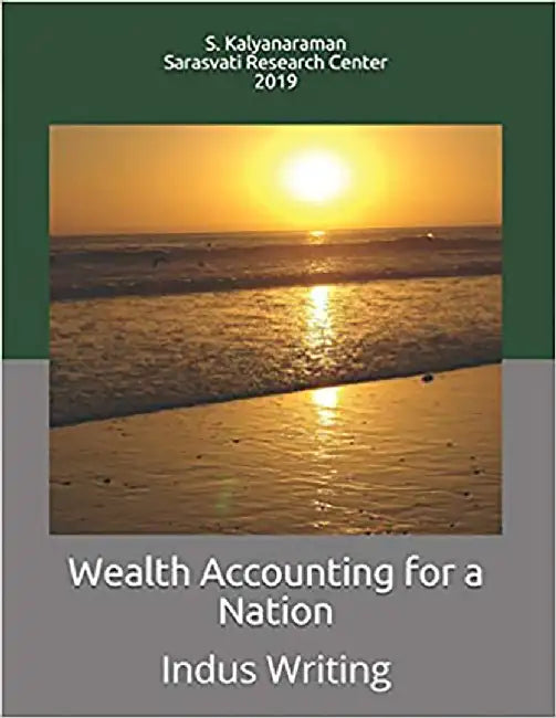 Wealth Accounting for a Nation: Indus Writing by Kalyanaraman, S.