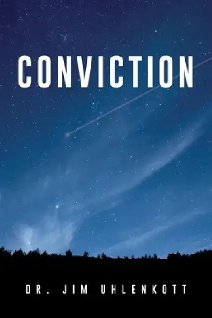 Conviction by Jim Uhlenkott