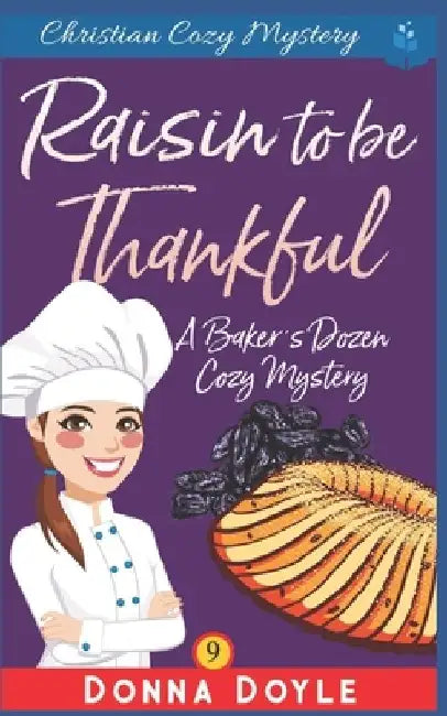 A Raisin to be Thankful by Donna Doyle