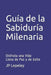 Guía de la Sabiduría Milenaria: Disfruta una Vida Llena de Paz y de Exito by Jp Lepeley