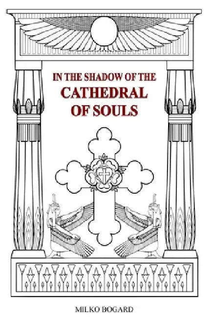 In the Shadow of the Cathedral of Souls: Amorc 1915-1990 by Stephen Murtaugh