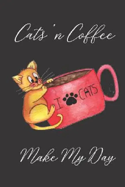Cats'n Coffee: Make My Day by Hidden Valley Press
