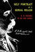 Self Portrait of a Serial Killer: H. H. Holmes in His Own Words by Herman Webster Mudgett