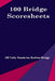 100 Bridge Scoresheets: 100 Tally Sheets for Rubber Bridge by L. Vihlin
