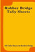 Rubber Bridge Tally Sheets: 100 Tally Sheets for Rubber Bridge by L. Vihlin