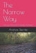 The Narrow Way: One year Practical Discipleship Devotional by Andrew J. Sternke