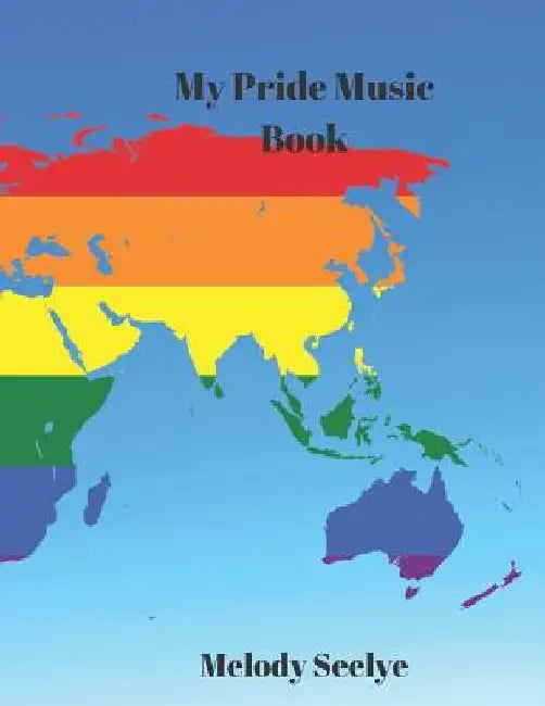 My Pride Music Book by Melody Seelye