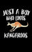 Just A Boy Who Loves Kangaroos: Animal Nature Collection by Marko Marcus